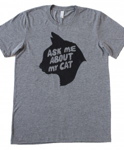 ask me about my cat tee copy